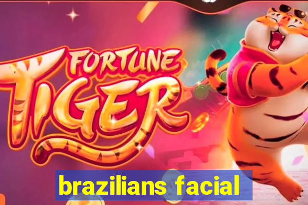 brazilians facial